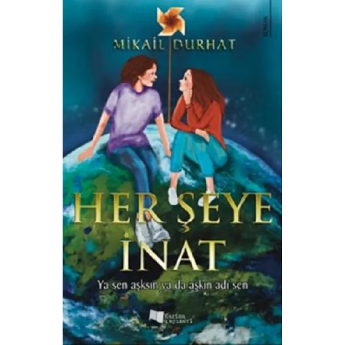 Her Şeye İnat