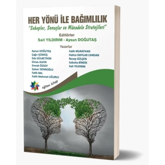 Her Yönüyle Bağımlılık