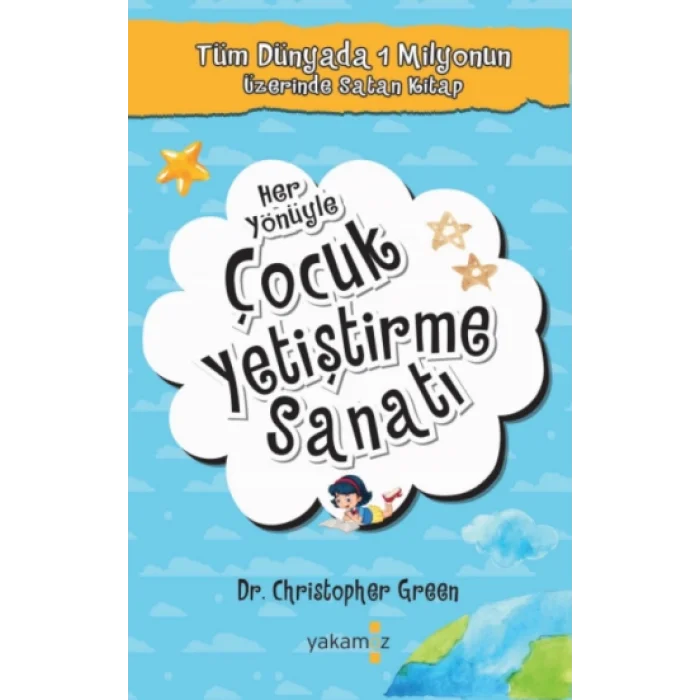 Her Yönüyle Çocuk Yetiştirme Sanatı