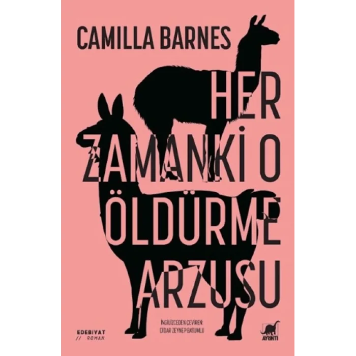 Her Zamanki O Öldürme Arzusu