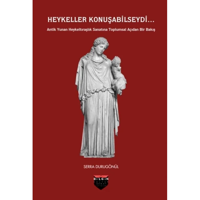 Heykeller Konuşabilseydi...