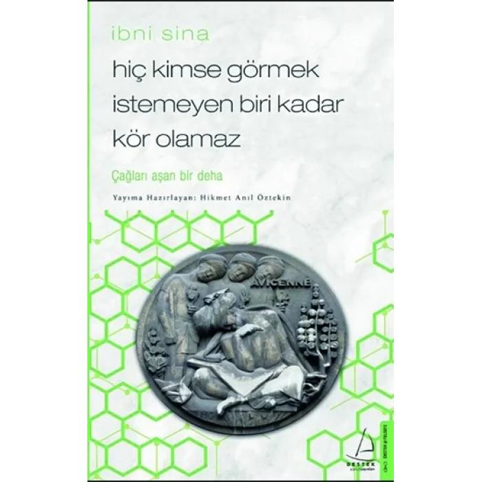 Hiç Kimse Görmek İstemeyen Biri Kadar Kör Olamaz / İbni Sina