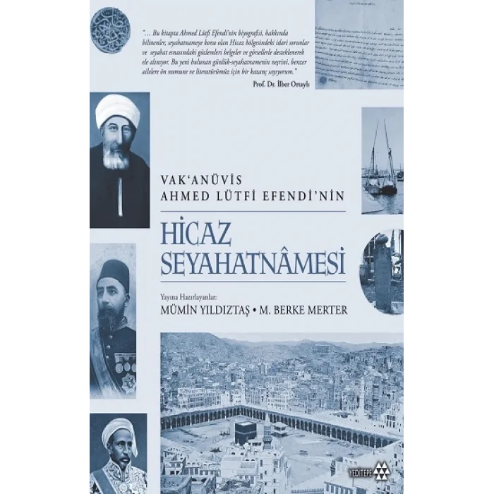 Hicaz Seyahatnamesi - Vak’anüvis Ahmed Lütfi Efendi’nin (Ciltli)