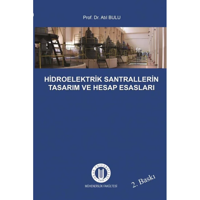 Hidroelektrik Santrallerin Tasarım ve Hesap Esasları