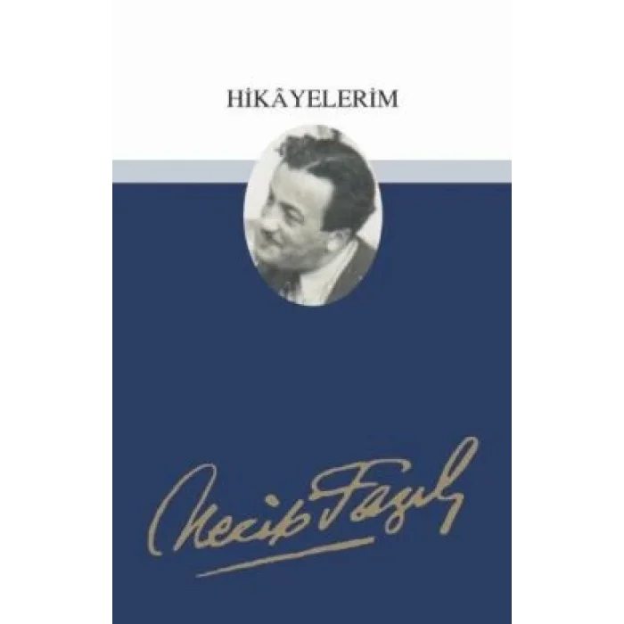 Hikayelerim : 1 - Necip Fazıl Bütün Eserleri