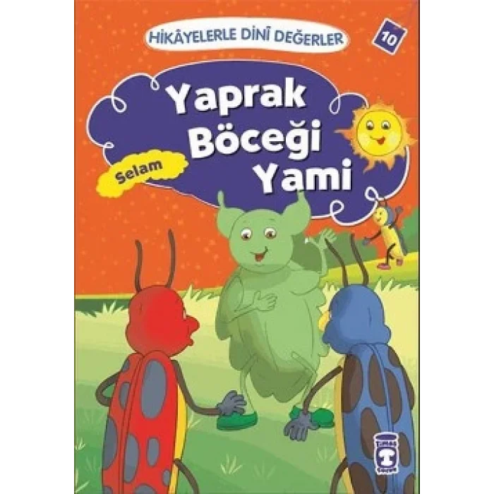 Hikayelerle Dini Değerler 10 - Yaprak Böceği Yami Selam