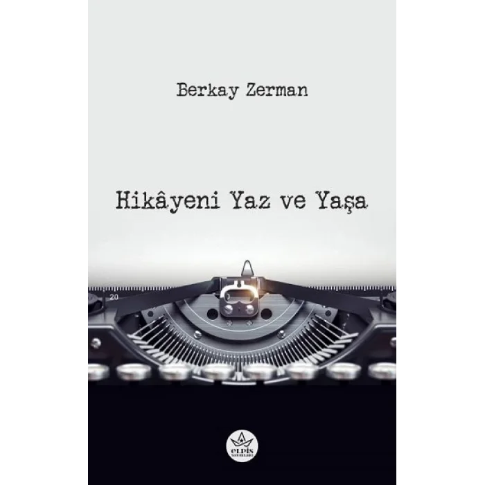 Hikayeni Yaz ve Yaşa