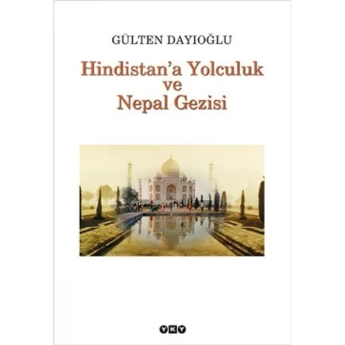 Hindistana Yolculuk ve Nepal Gezisi Tüm Zamanların Gözdesi
