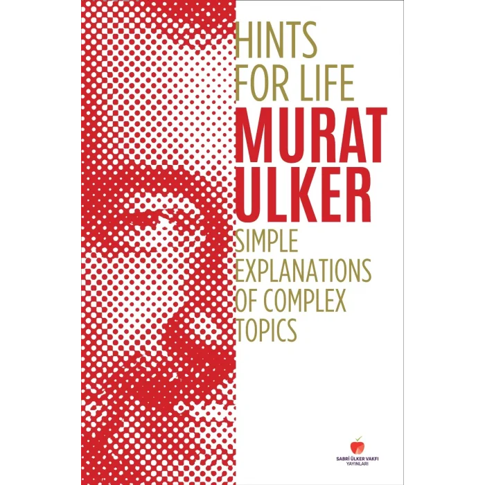 Hints For Life Simple Explanations of Complex Topics (Ciltli)