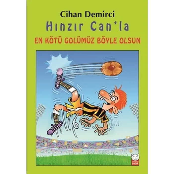 Hınzır Canla En Kötü Golümüz Böyle Olsun