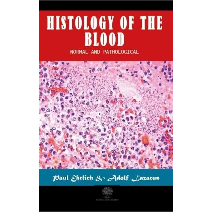Histology of the Blood - Normal and Pathological