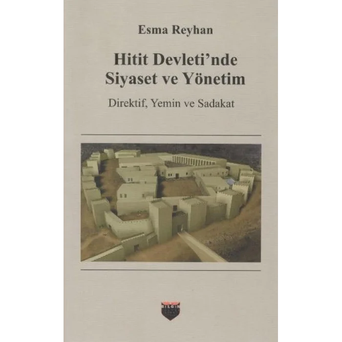 Hitit Devletinde Siyaset ve Yönetim
