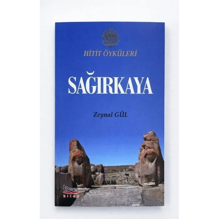 Hitit Öyküleri: Sağırkaya