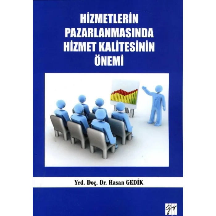 Hizmetlerin Pazarlanmasında Hizmet Kalitesinin Önemi