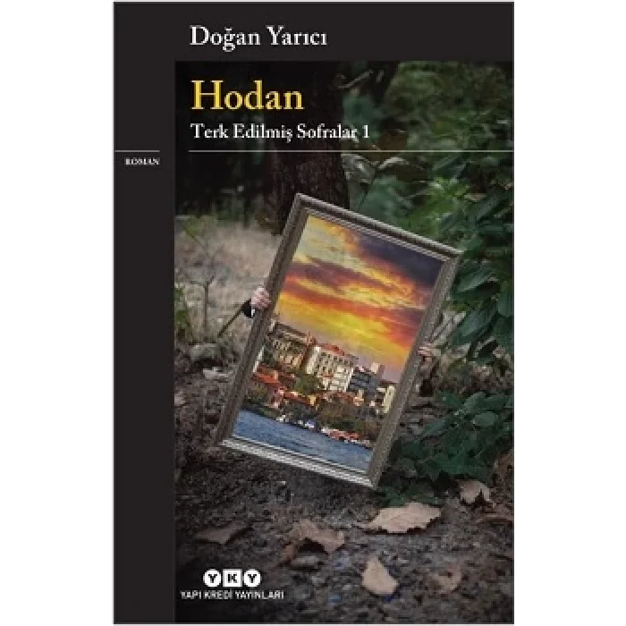 Hodan – Terk Edilmiş Sofralar 1