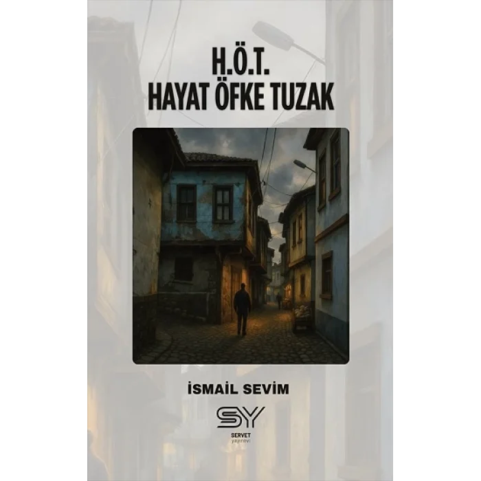 H.Ö.T - Hayat Öfke Tuzak