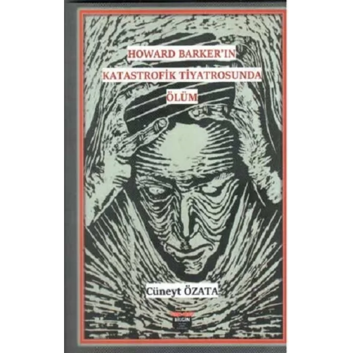 Howard Barker’in Katastrofik Tiyatrosunda Ölüm