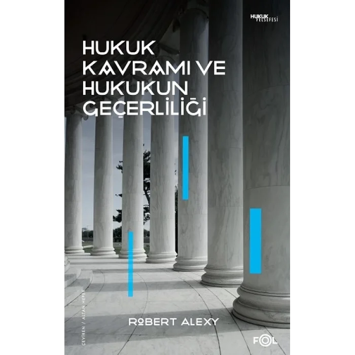 Hukuk Kavramı ve Hukukun Geçerliliği