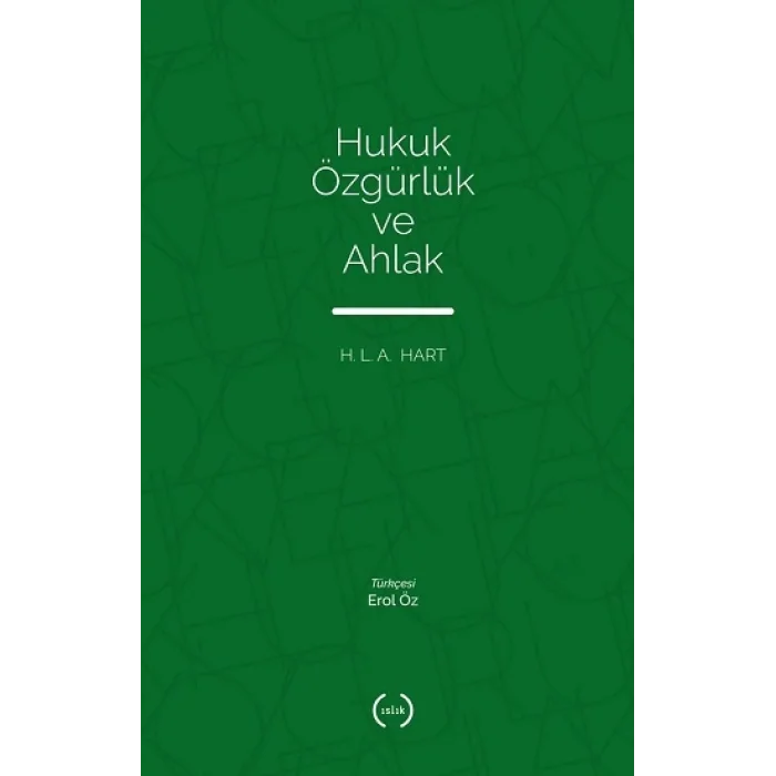 Hukuk, Özgürlük Ve Ahlak