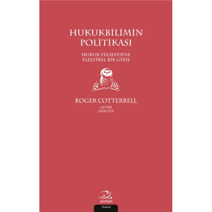 Hukukbilimin Politikası - Hukuk Felsefesine Eleştirel Bir Giriş