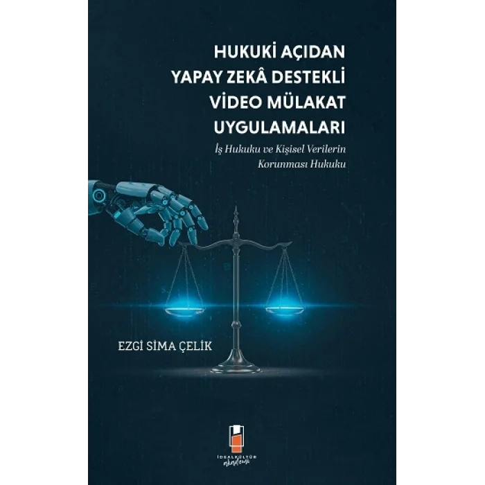 Hukuki Açıdan Yapay Zeka Destekli Video Mülakat Uygulamaları