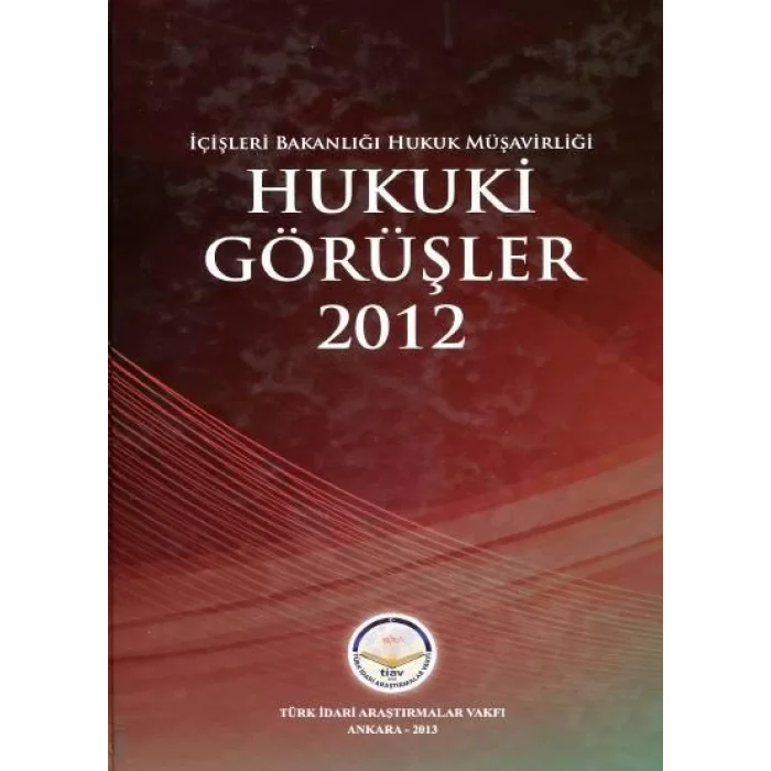 Hukuki Görüşler – 2012 (Ciltli)