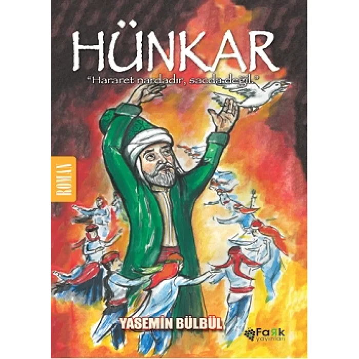 Hünkar - Hararet Nardadır Sacda Değil