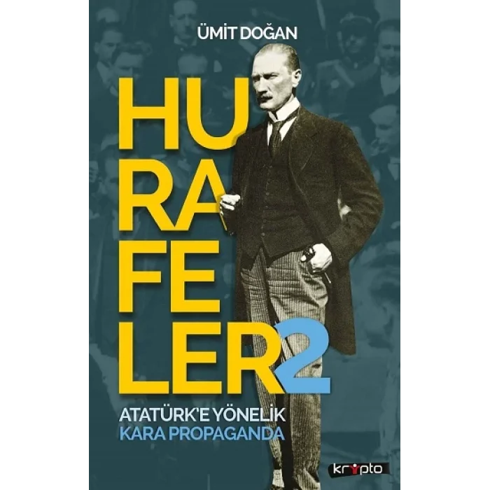 Hurafeler-2 /Atatürke Yönelik Kara Propaganda