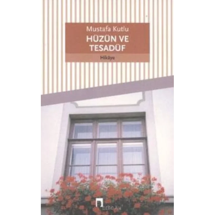 Hüzün ve Tesadüf