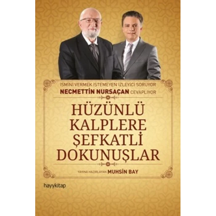 Hüzünlü Kalplere Şefkatli Dokunuşlar