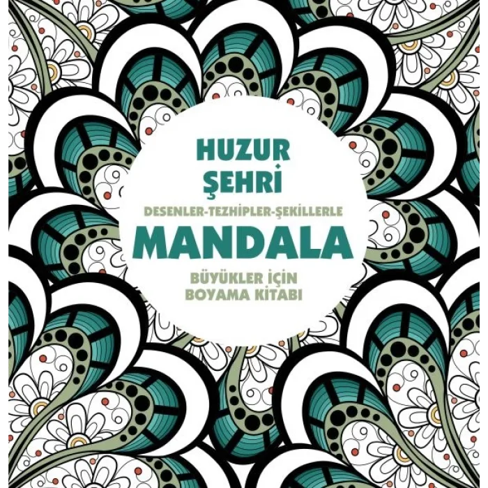 Huzur Şehri - Mandala (Büyükler İçin Boyama)