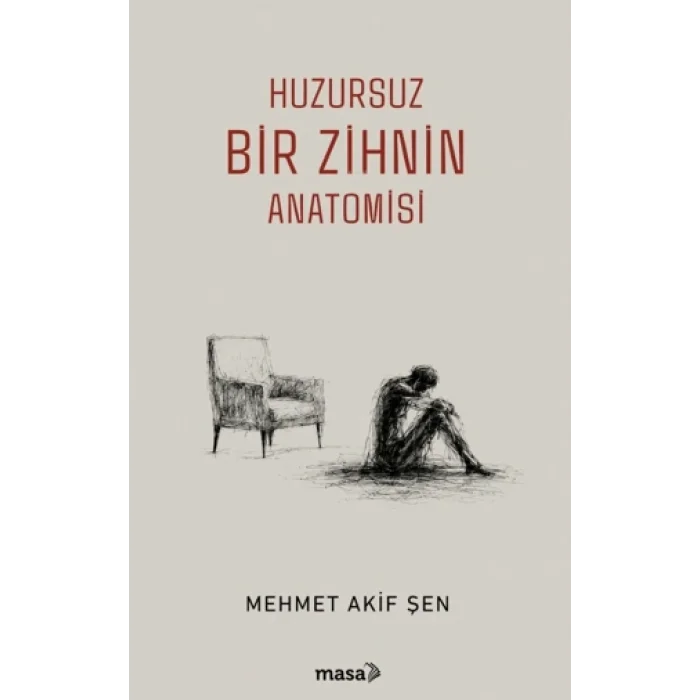 Huzursuz Bir Zihnin Anatomisi