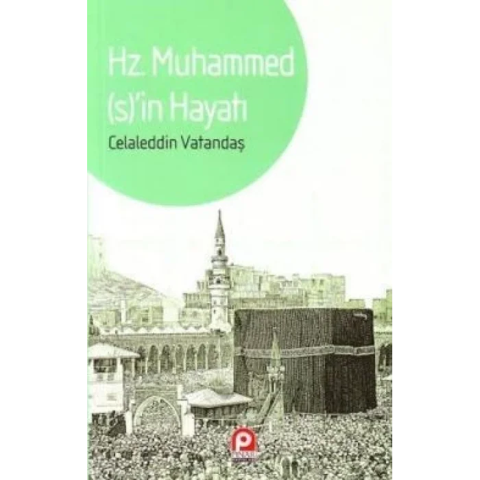 Hz. Muhammed’in Hayatı