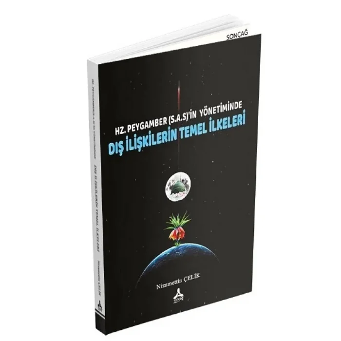 Hz. Peygamber (S.A.S)in Yönetiminde Dış İlişkilerin Temel İlkeleri