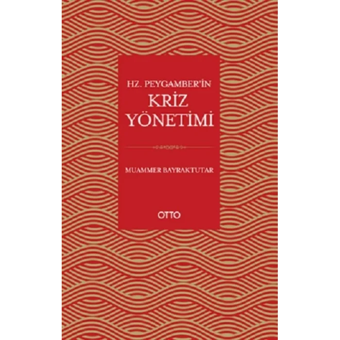 Hz. Peygamberin Kriz Yönetimi