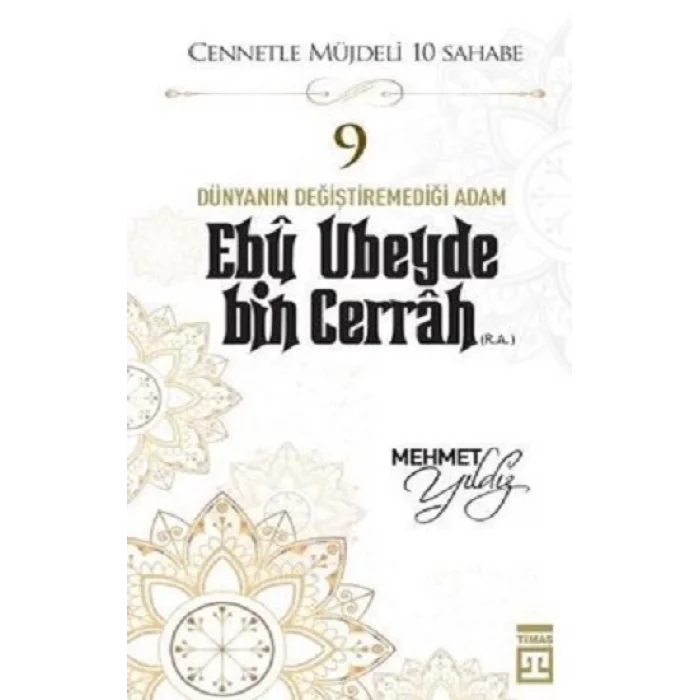 Hz.Ebu Ubeyde Bin Cerrah (R.A) Cennetle Müjdeli 10 Sahabe
