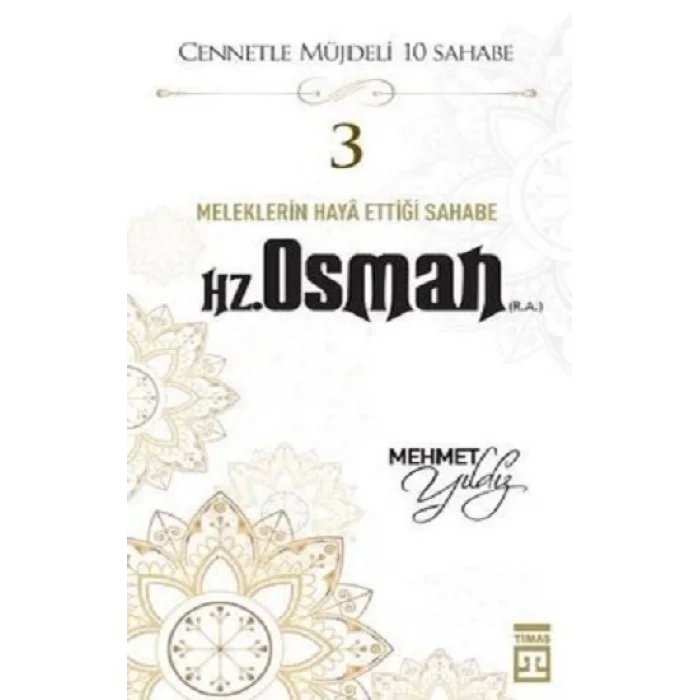 Hz.Osman (R.A) Cennetle Müjdeli 10 Sahabe