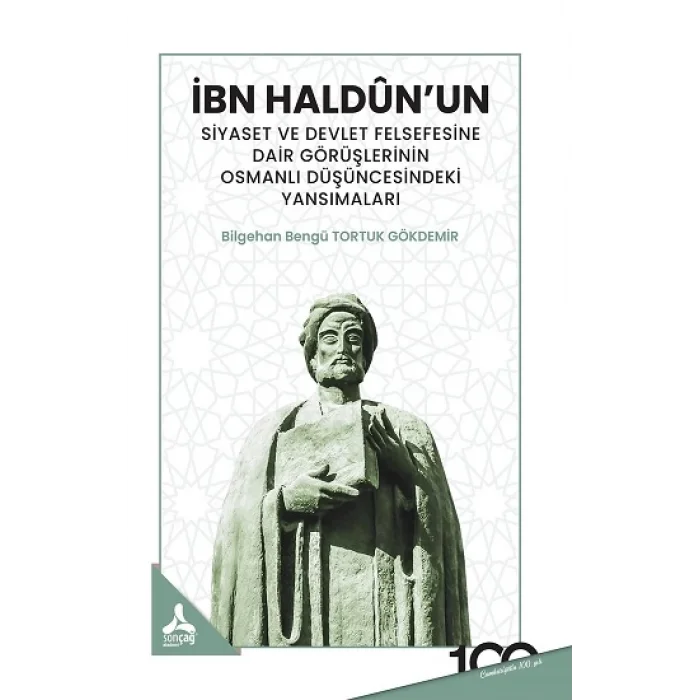 İbn Haldunun Siyaset ve Devlet Felsefesine Dair Görüşlerinin Osmanlı Düşüncesindeki Yansımaları