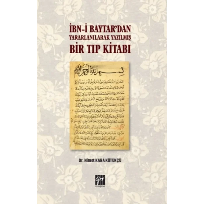 İbn-i Baytardan Yararlanılarak Yazılmış Bir Tıp Kitabı