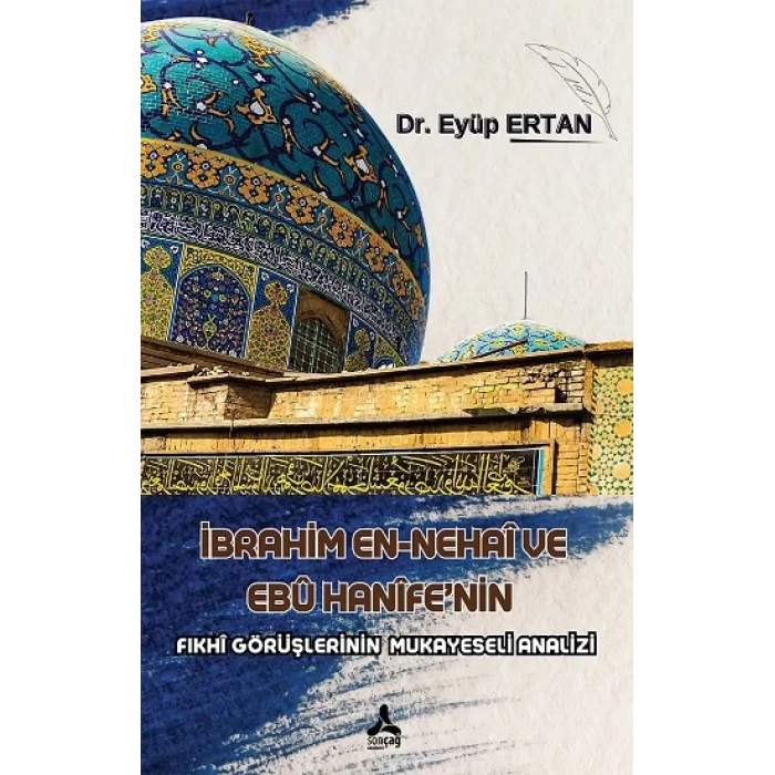 İbrahim En-Nehai ve Ebu Hanifenin Fıkhi Görüşlerinin Mukayeseli Analizi