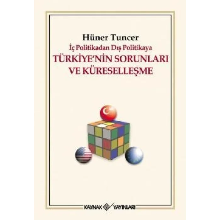 İç Politikadan Dış Politikaya Türkiyenin Sorunları Ve Küreselleşme