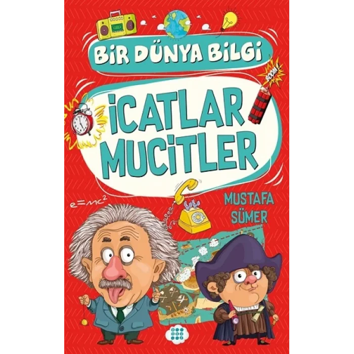 İcatlar Mucitler – Bir Dünya Bilgi