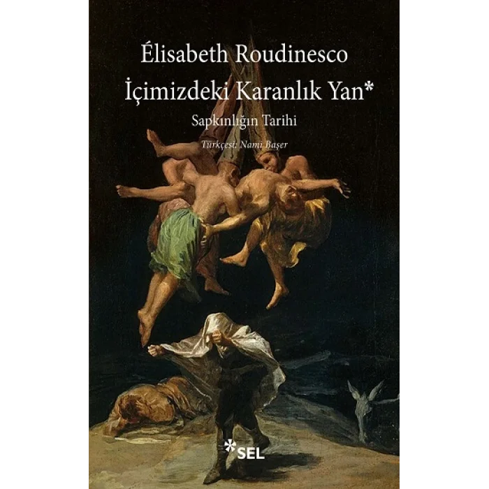 İçimizdeki Karanlık Yan - Sapkınlığın Tarihi