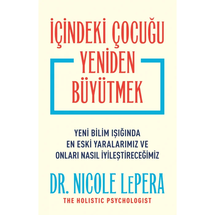 İçindeki Çocuğu Yeniden Büyütmek