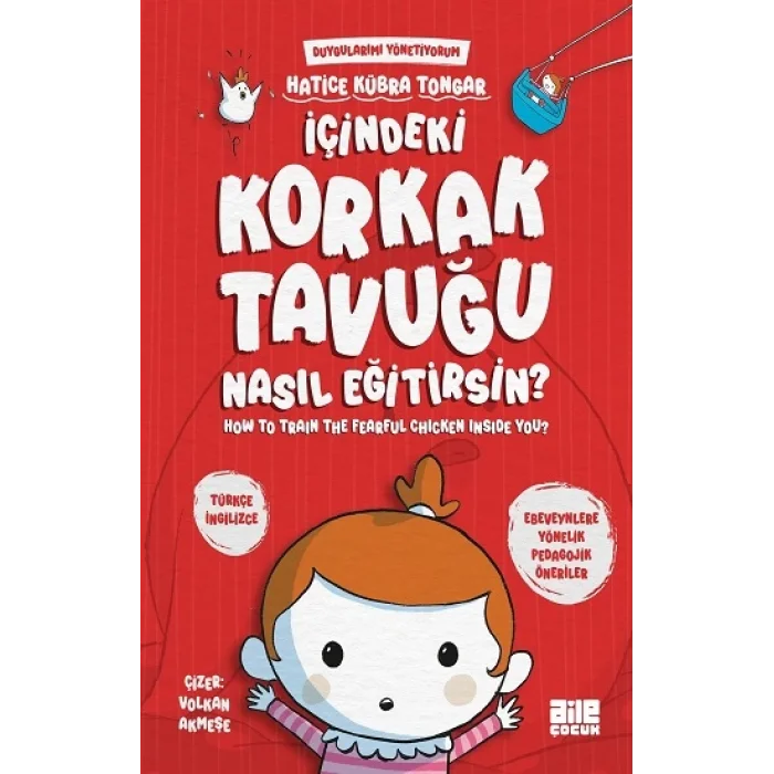 İçindeki Korkak Tavuğu Nasıl Eğitirsin?