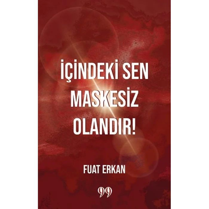 İçindeki Sen Maskesiz Olandır