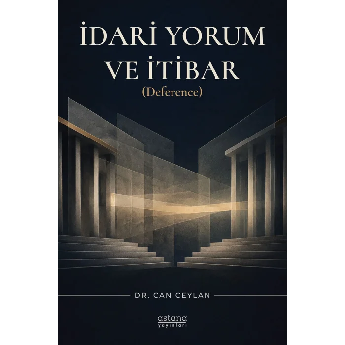İdari Yorum ve İtibar (Deference)
