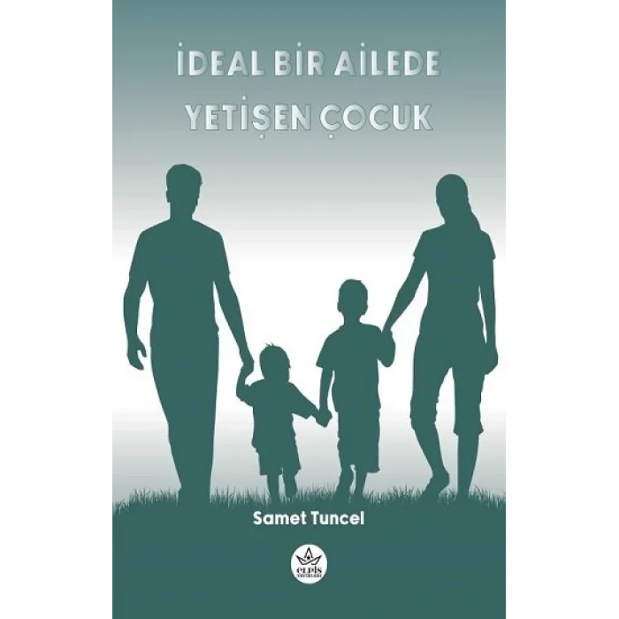 İdeal Bir Ailede Yetişen Çocuk