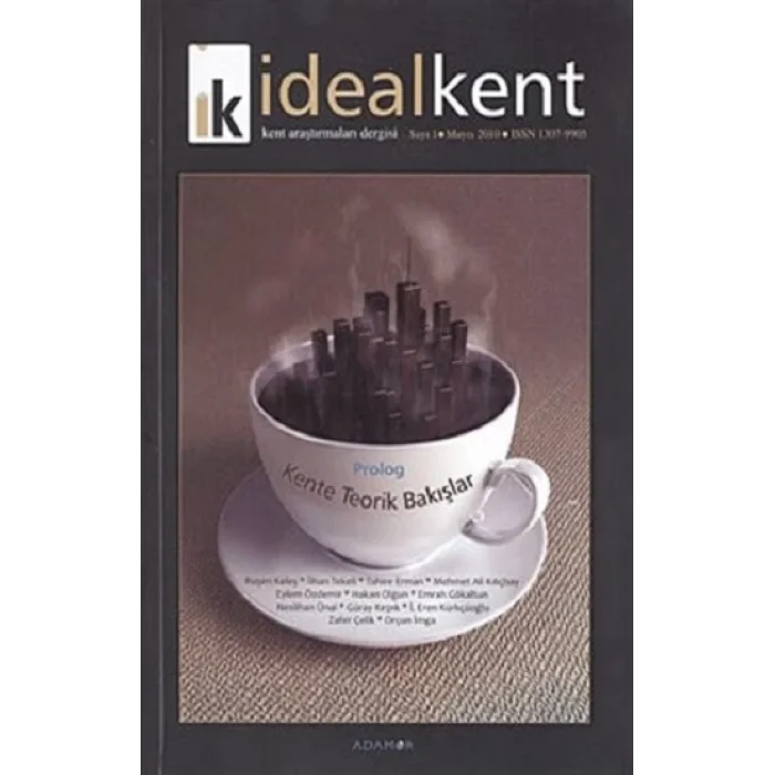 İdeal Kent - Kent Araştırmaları Dergisi Sayı: 1