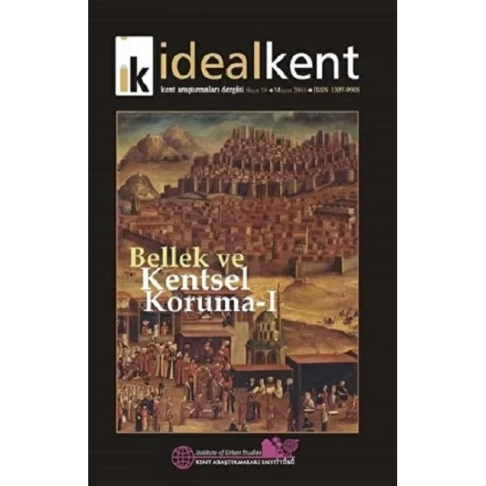 İdeal Kent - Kent Araştırmaları Dergisi Sayı: 19